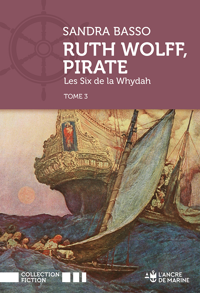 Ruth Wolff T3 - Les six de la whydah