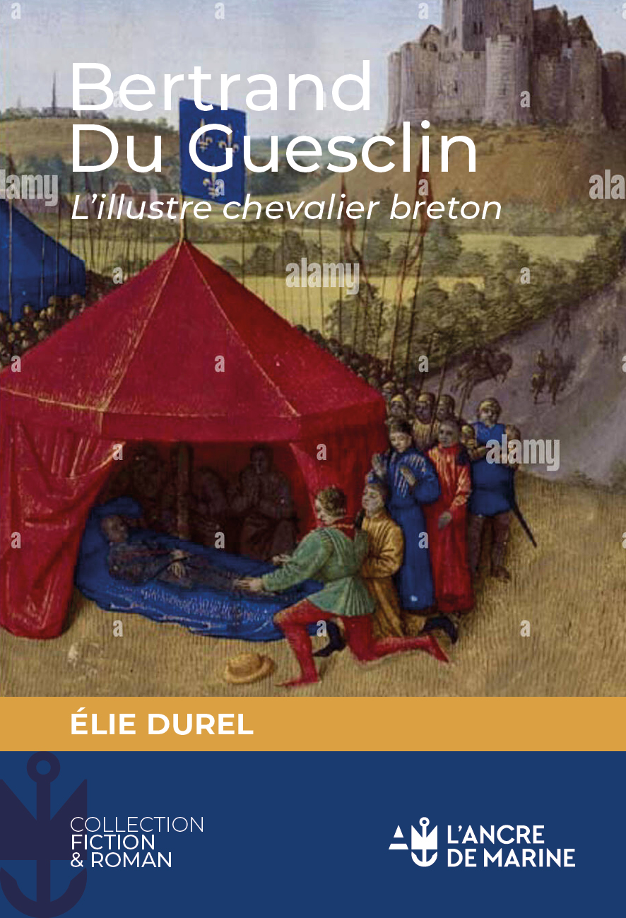 Bertrand Du Guesclin L'illustre chevalier breton