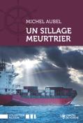 Un sillage meurtrier