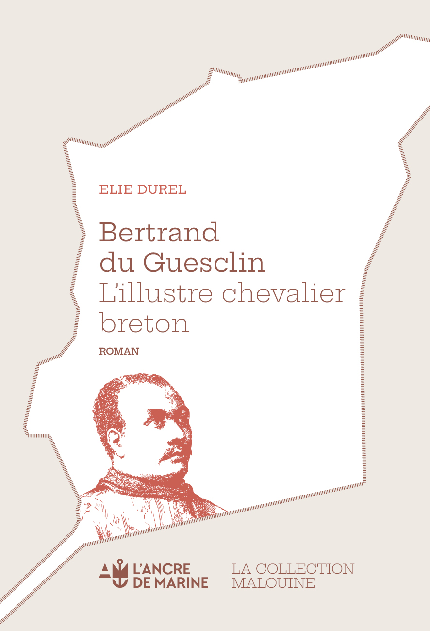 Bertrand Du Guesclin L'illustre chevalier breton