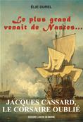 Jacques Cassard, le corsaire oublié (version numérique)